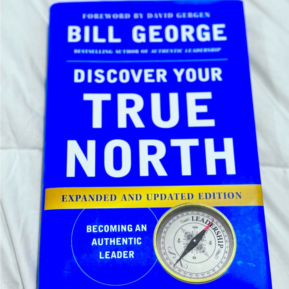 Discover your TRUE NORTH BOOK by Bill George hardback